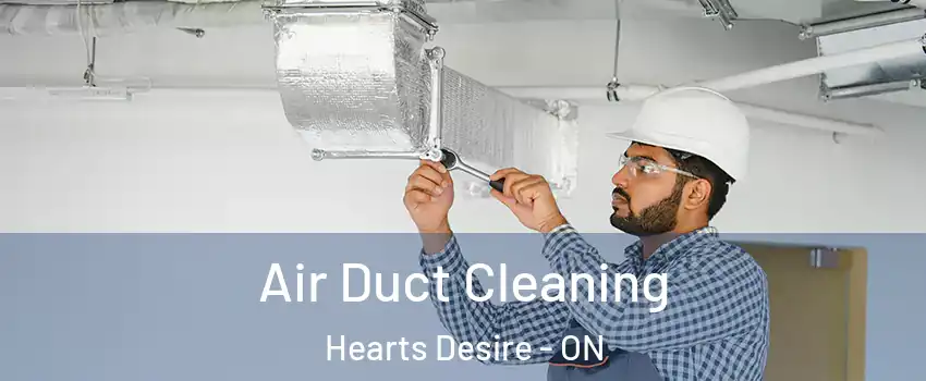  Air Duct Cleaning Hearts Desire - ON