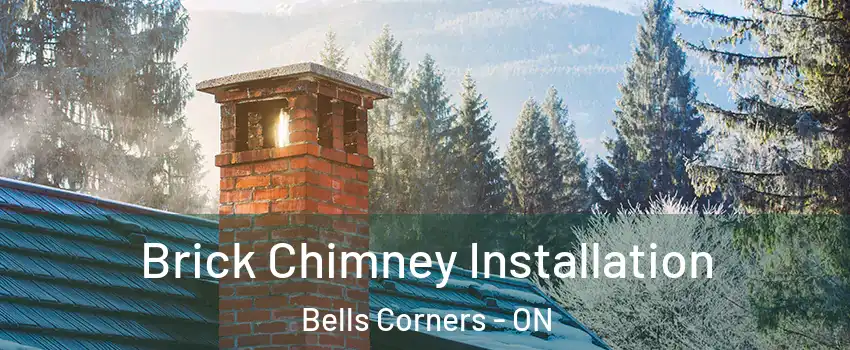  Brick Chimney Installation Bells Corners - ON