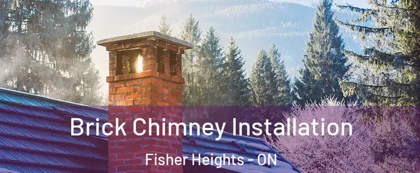  Brick Chimney Installation Fisher Heights - ON