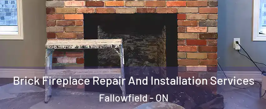  Brick Fireplace Repair And Installation Services Fallowfield - ON