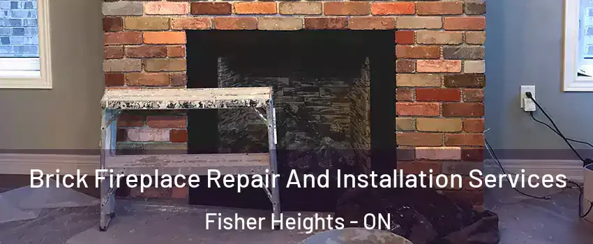  Brick Fireplace Repair And Installation Services Fisher Heights - ON