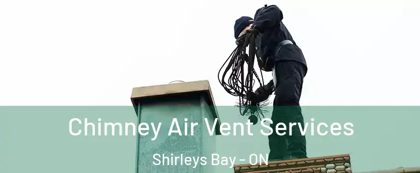  Chimney Air Vent Services Shirleys Bay - ON