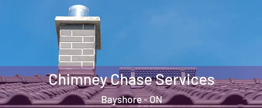  Chimney Chase Services Bayshore - ON