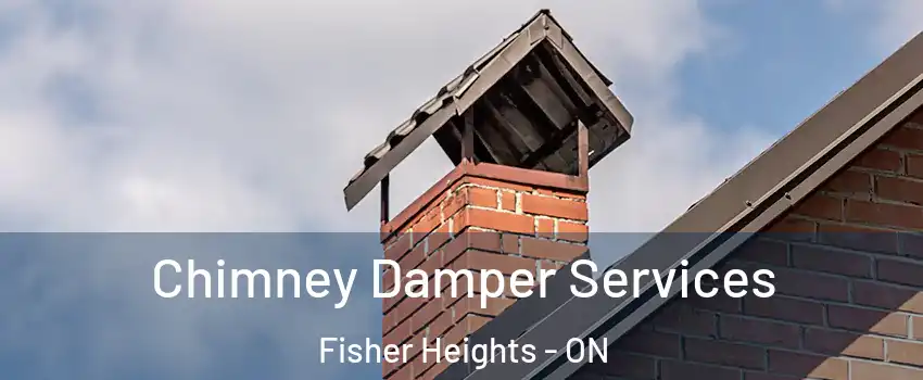  Chimney Damper Services Fisher Heights - ON