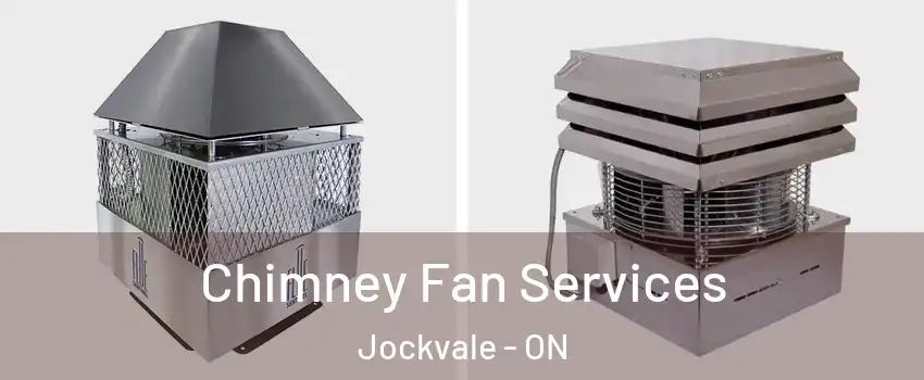  Chimney Fan Services Jockvale - ON