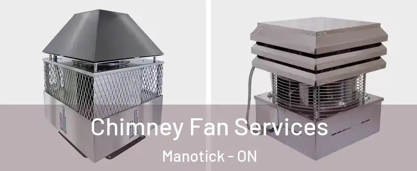  Chimney Fan Services Manotick - ON