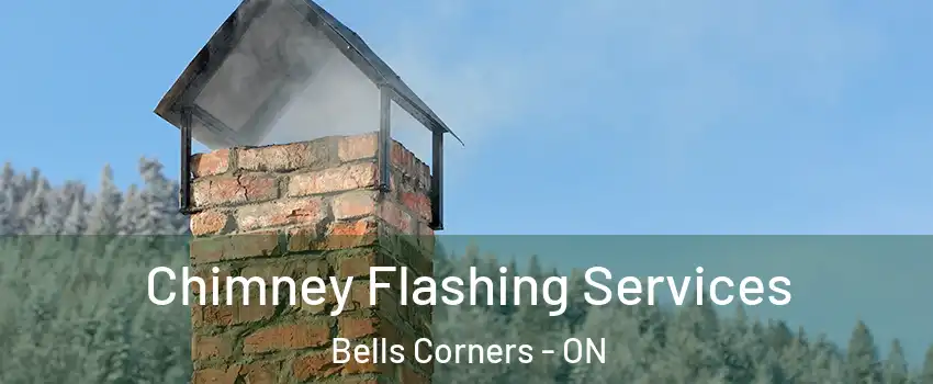  Chimney Flashing Services Bells Corners - ON