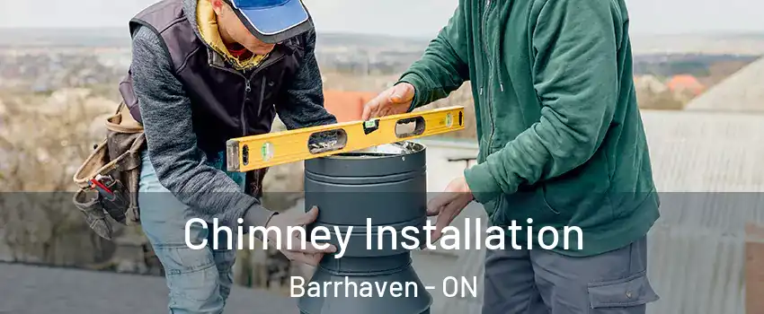  Chimney Installation Barrhaven - ON