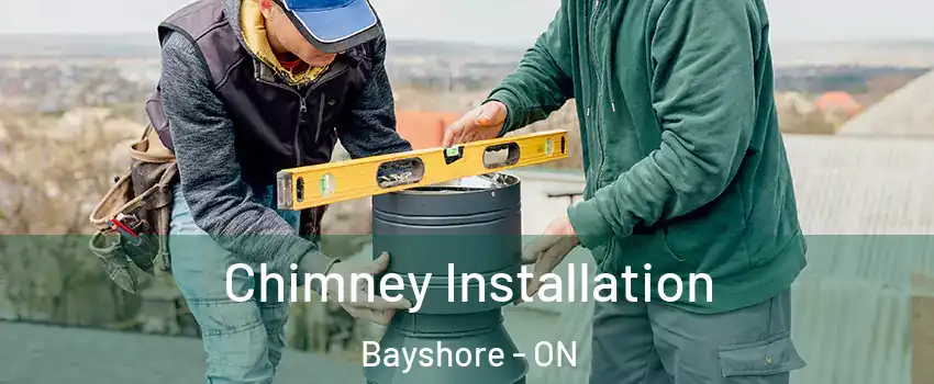  Chimney Installation Bayshore - ON