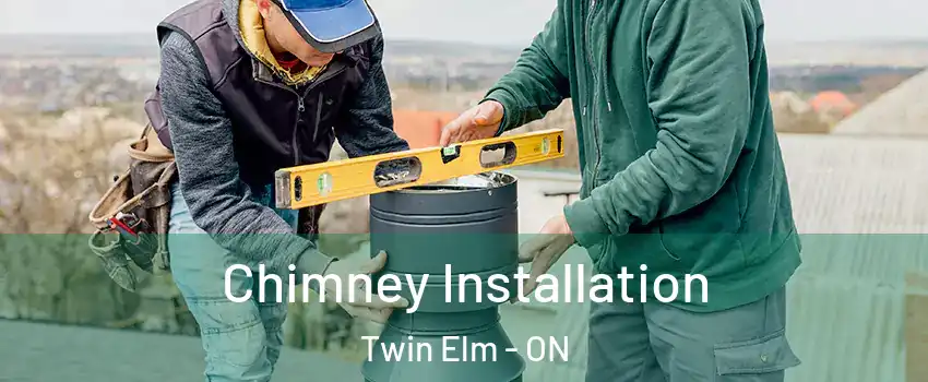  Chimney Installation Twin Elm - ON