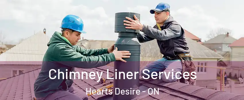  Chimney Liner Services Hearts Desire - ON