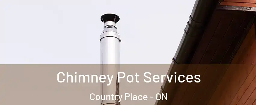  Chimney Pot Services Country Place - ON