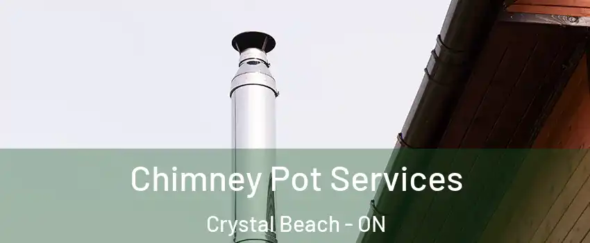  Chimney Pot Services Crystal Beach - ON