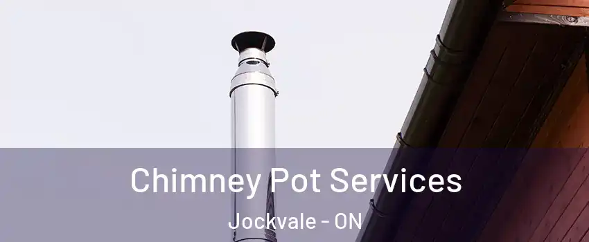  Chimney Pot Services Jockvale - ON