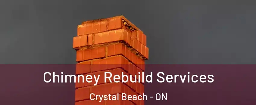 Chimney Rebuild Services Crystal Beach - ON