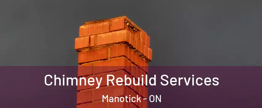  Chimney Rebuild Services Manotick - ON