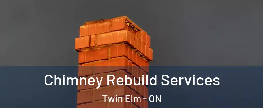  Chimney Rebuild Services Twin Elm - ON