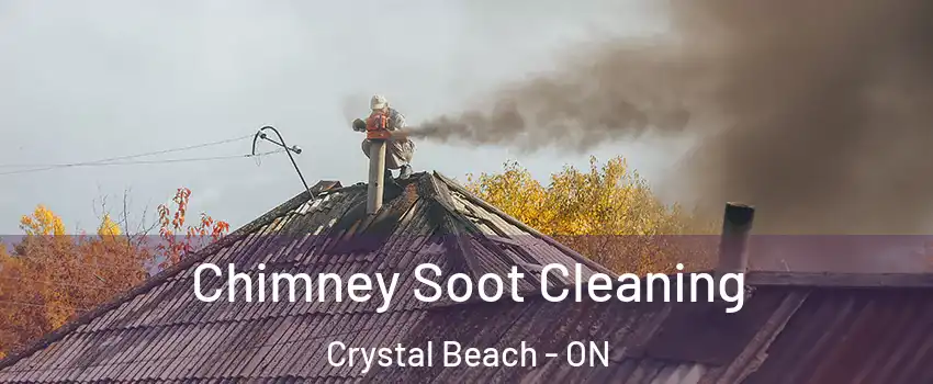  Chimney Soot Cleaning Crystal Beach - ON