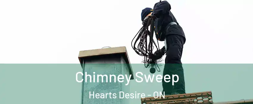  Chimney Sweep Hearts Desire - ON