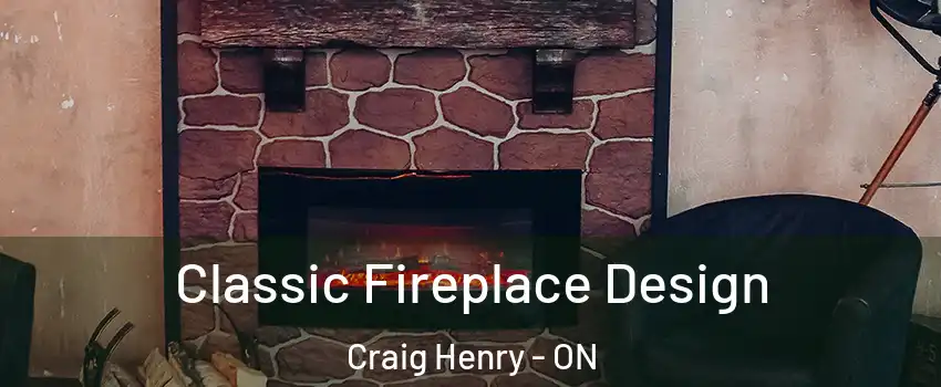  Classic Fireplace Design Craig Henry - ON