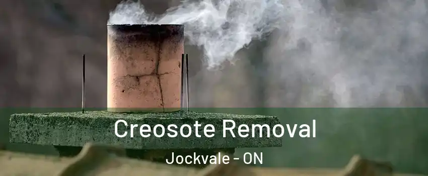  Creosote Removal Jockvale - ON