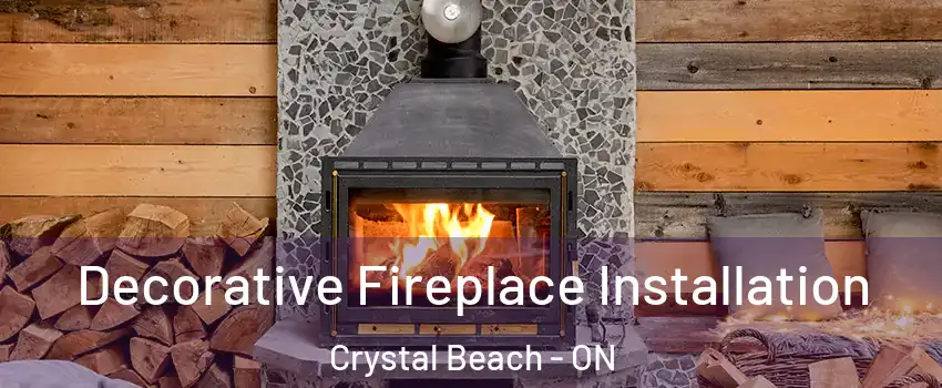  Decorative Fireplace Installation Crystal Beach - ON