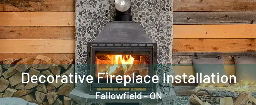  Decorative Fireplace Installation Fallowfield - ON