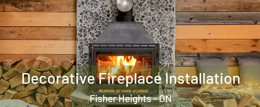  Decorative Fireplace Installation Fisher Heights - ON