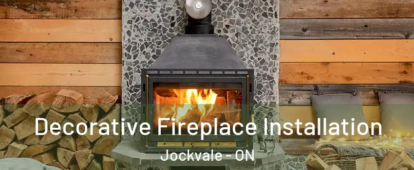  Decorative Fireplace Installation Jockvale - ON