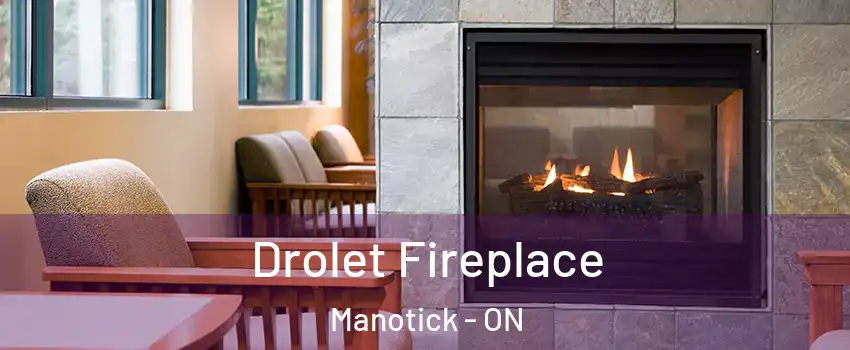  Drolet Fireplace Manotick - ON