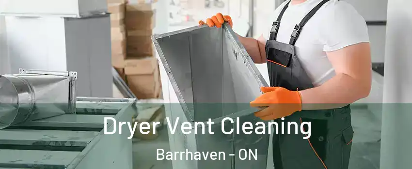  Dryer Vent Cleaning Barrhaven - ON