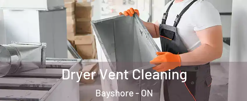  Dryer Vent Cleaning Bayshore - ON