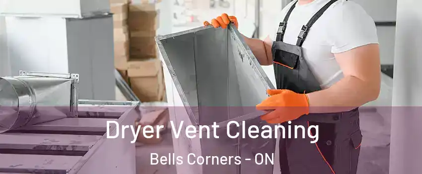  Dryer Vent Cleaning Bells Corners - ON