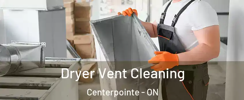  Dryer Vent Cleaning Centerpointe - ON