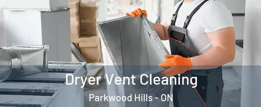  Dryer Vent Cleaning Parkwood Hills - ON