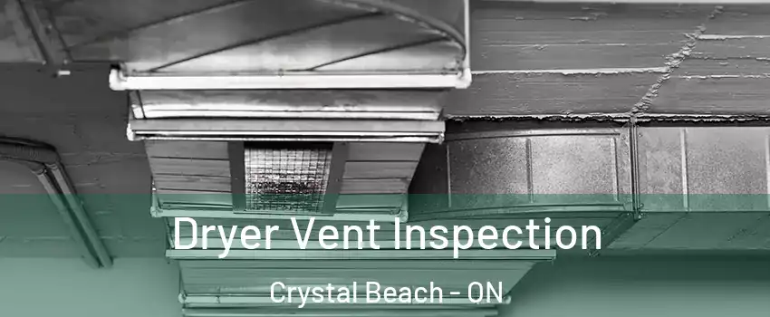  Dryer Vent Inspection Crystal Beach - ON