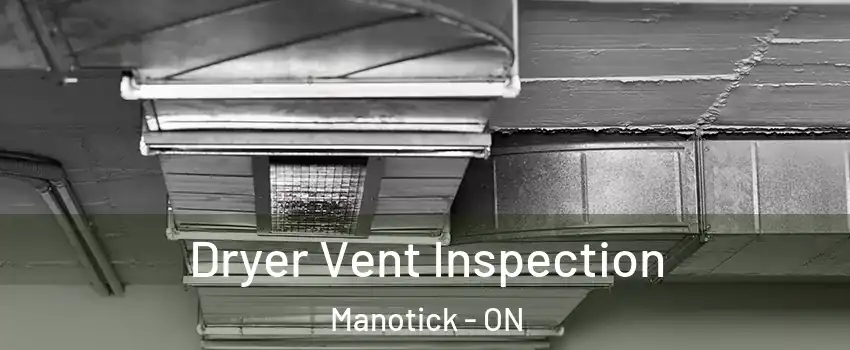  Dryer Vent Inspection Manotick - ON