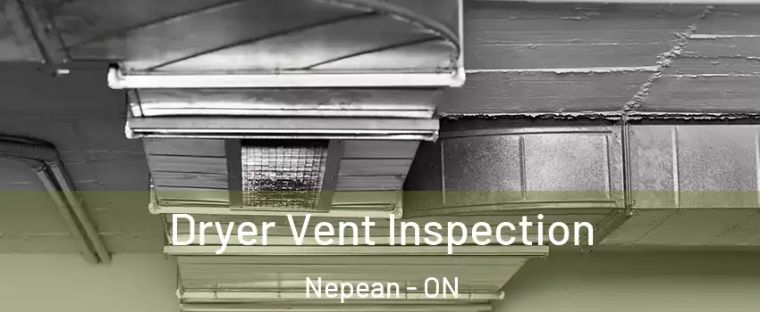  Dryer Vent Inspection Nepean - ON