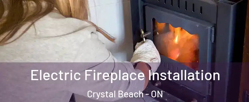  Electric Fireplace Installation Crystal Beach - ON