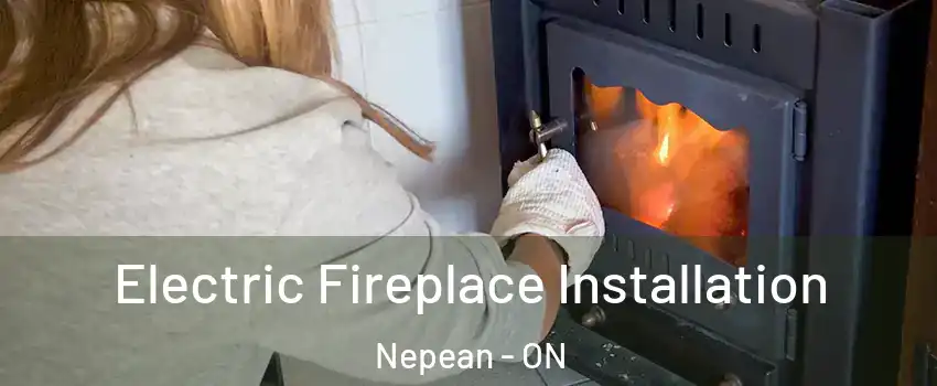  Electric Fireplace Installation Nepean - ON