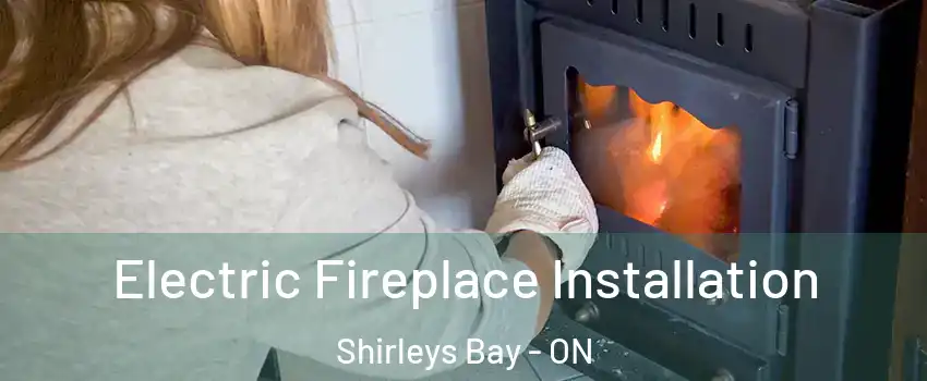  Electric Fireplace Installation Shirleys Bay - ON