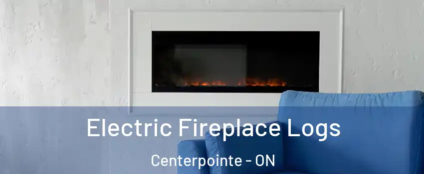  Electric Fireplace Logs Centerpointe - ON