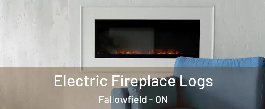  Electric Fireplace Logs Fallowfield - ON