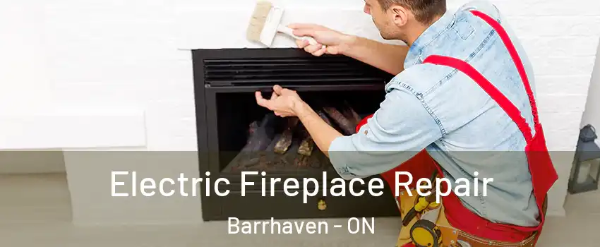  Electric Fireplace Repair Barrhaven - ON