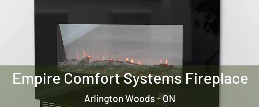  Empire Comfort Systems Fireplace Arlington Woods - ON
