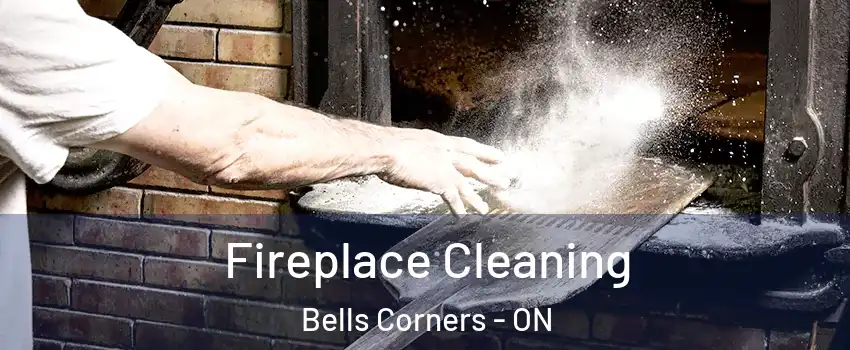  Fireplace Cleaning Bells Corners - ON