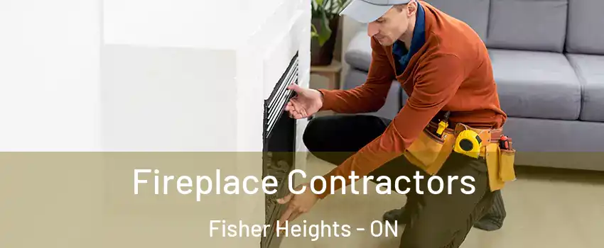  Fireplace Contractors Fisher Heights - ON
