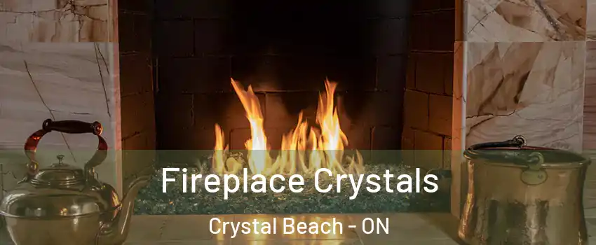  Fireplace Crystals Crystal Beach - ON