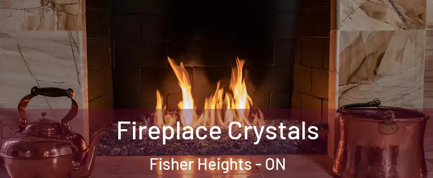  Fireplace Crystals Fisher Heights - ON