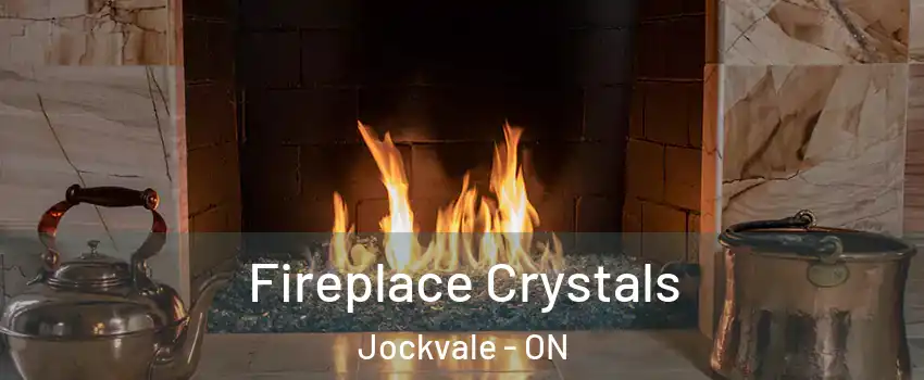  Fireplace Crystals Jockvale - ON